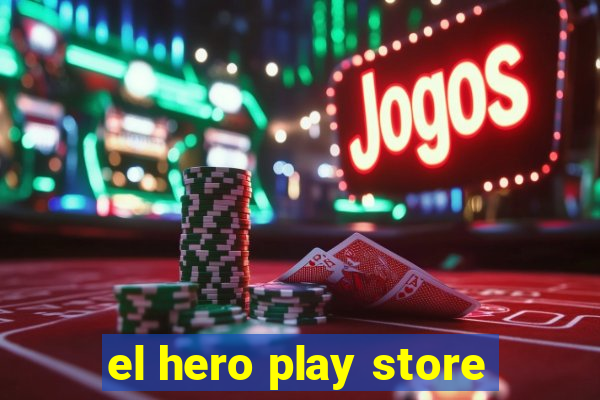 el hero play store